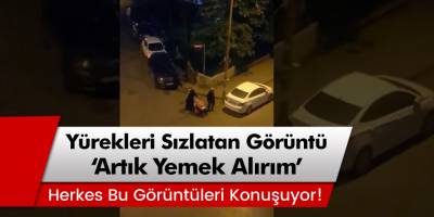 Bakırköy'de 'artık yemek alırım' diyen kadının görüntüsü yürekleri sızlattı