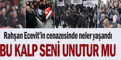Rahşan Ecevit'in Cenazesinde Neler Yaşandı?