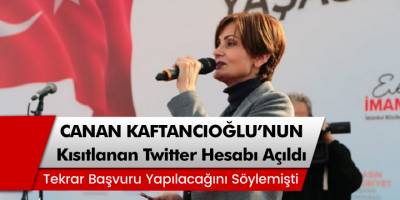 İl Başkanı Canan Kaftancıoğlu'nun kısıtlanan Twitter hesabı tekrar açıldı