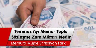 Memura Zam Müjdesi! Toplu Sözleşme Enflasyon Farkı Zam Oranı Ne Kadar?
