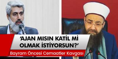 Cübbeli Ahmet Hoca'dan Alparslan Kuytul'a 'Ajan mısın katil mi olmak istiyorsun?'