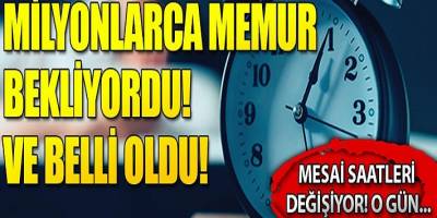 Memurların mesai saati değişiyor! İşte yeni model...