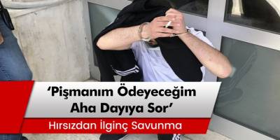 Suç makinesinden ilginç savunma: 'Pişmanım, ödeyeceğim. Aha dayıya sor'