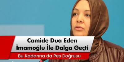 Sabah Yazarı Hilal Kaplan, Camide Dua Eden İmamoğlu İle Dalga Geçti