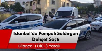 Sultanbeyli’de pompalı dehşeti! Ölü ve yaralılar var