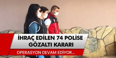 Balıkesir Cumhuriyet Başsavcılığı: İhraç edilen 74 polise gözaltı kararı