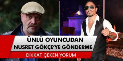 Ünlü oyuncu Ahmet Mümtaz Taylan'dan Nusret Gökçe'ye olay gönderme