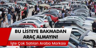 Bu Listeye Bakmadan Araç Almayın! İşte En Çok Satışı Yapılan Araç Markası!