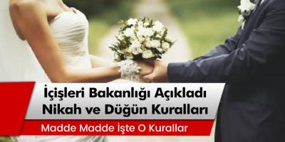 Bakanlık Açıkladı: Madde Madde Düğün ve Nikah Kuralları