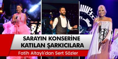 Saray'ın Konserine Katılan Şarkıcılara Fatih Altaylı'dan Sert Sözler