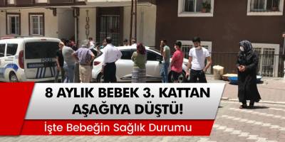 Korkunç Olay! Esenyurt'ta 8 aylık bebek 3'üncü kattan düştü