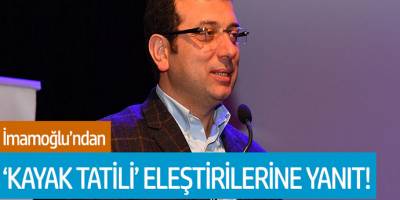 Ekrem İmamoğlu'ndan Kayak Tatili Eleştirilerine Yanıt