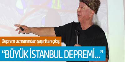 Deprem Uzmanında Şaşırtan Çıkış: Büyük İstanbul Depremi