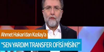 Ahmet Hakan'dan Kızılay'a 'Sen Yardım Transfer Ofisi Misin?'