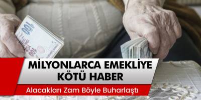 Milyonlarca Emekliye Kötü Haber! Alacakları Zam Böyle Buharlaştı