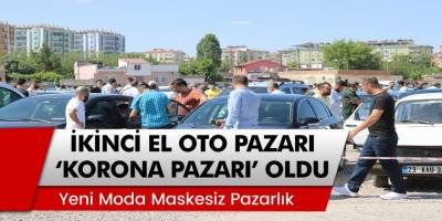 Diyarbakır’da Yeni Moda Maskesiz Pazarlık! İkinci El Oto Pazarı 'Korona Pazarı' Oldu