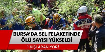 Bursa'da Sel Felaketinde Ölü Sayısı Yükseldi