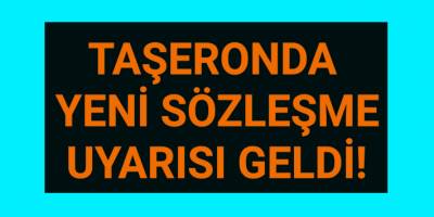 Flaş Gelişme Taşeronda Yeni Sözleşmede Şok!