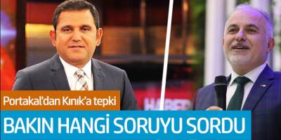 Fatih Portakal'dan Kınık'a Tepki! Bakın Hangi Soruyu Sordu