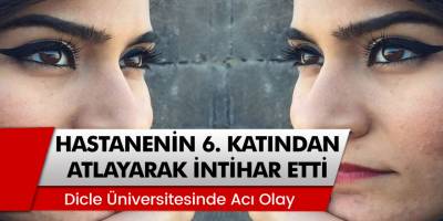 Bedia Menteşe, Çalıştığı Hastanenin 6. Katından Atlayarak İntihar Etti