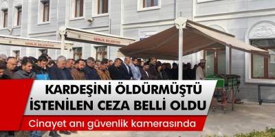 Bursa'da kız kardeşini öldüren sanık müebbet hapis cezasına çarptırıldı