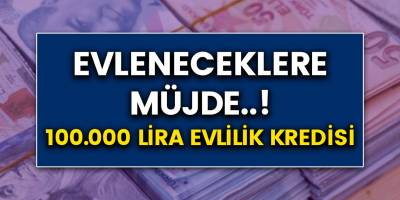 Evleneceklere müjde..! 100 bin TL evlilik kredisi almak isteyenler hemen başvursun