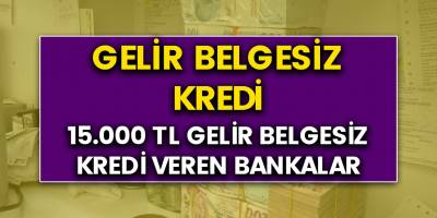 Gelir belgesiz kredi veren bankalar! Halkbankası 15 bin TL gelir belgesiz kredi..