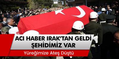 Pençe-Kaplan Harekatından Acı Haber! Uzman Recep Yüksel Şehit Oldu