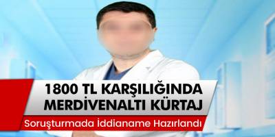 Kürtaj Soruşturmasında İddianame Hazırlandı... Alınan Bebeğin Babası Enişte Olduğu Ortaya Çıktı