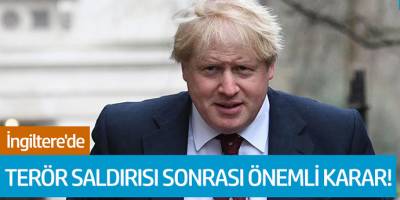İngiltere'de Terör Saldırısı Sonrası Önemli Karar