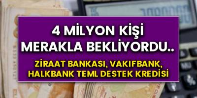 Halkbank, Vakıfbank, Ziraat bankası temel destek kredisi 4 milyon kişinin değerlendirmesinin merakla beklediği....