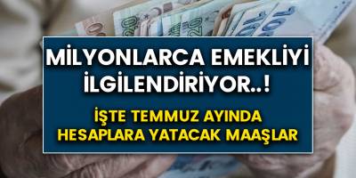 SSK, SGK, Bağ-Kur Memur, işçi emeklilerine kaç TL zam yapıldı? İşte en düşük Temmuz ayı maaşları