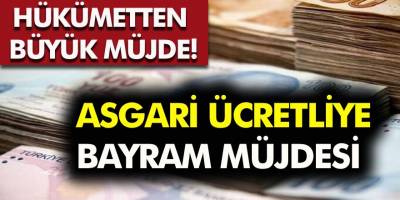 Asgari Ücretliye Hükümetten Büyük Müjde! Asgari ücretliye Bayram İkramiyesi Ödenecek Mi?