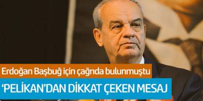 Erdoğan Başbuğ için çağrıda bulunmuştu! 'Pelikan'dan dikkat çeken mesaj