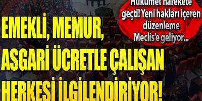 Asgari ücret düzenlemesi Meclis'de Emekliye yeni hak!