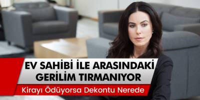 Defne Samyeli İle Ev Sahibi Arasındaki Gerilim Tırmanıyor... 'Eski Eşinden İste'