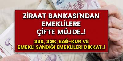 SSK, SGK, Bağ-Kur Emekli Sandığı emeklileri dikkat.! Ziraat Bankası resmi hesabından emeklilere çifte müjde verdi.!