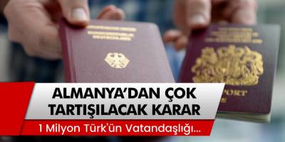 Türk vatandaşlığı alan Alman vatandaşlarının vatandaşlık hakkını iptal etmeye hazırlanıyor