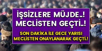 SON DAKİKA..! İşsizleri sevindirecek müjdeli haber son dakika olarak geçti..!