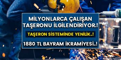 Taşeron 4D sisteminde yenilik..! Milyonlarca taşerona bayram ikramiyesi 1880TL ne zaman verilecek?