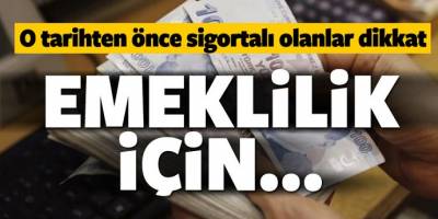 1999’dan önce sigortalı olanlar ne zaman emekli olur? Emeklilik yaşı kaç