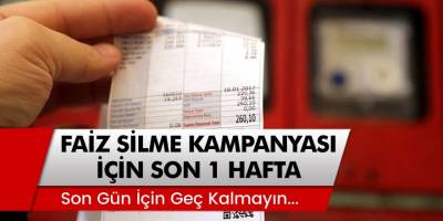 Elektrik fatura borçlarının faizini sildirmek için süre yaklaşıyor...