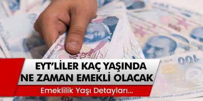 EYT'liler Kaç Yaşında Ne Zaman Emekli Olacak? Emeklilik Yaşı İle Merak Edilenler...