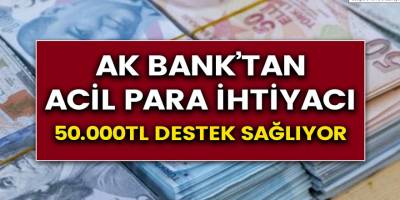 AKBANK'tan Çalışanlara Özel 50 Bin TL Kredi Fırsatı! Bankaya Gitmeden Alabilirsiniz...