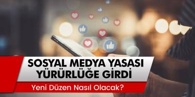 Sosyal medya yasası yürürlüğe girdi: Yeni düzen nasıl olacak?
