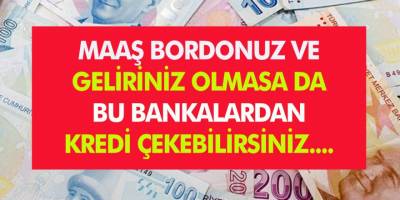 Müjde Maaşı ve Geliri Olmayan Vatandaşa Kredi! Bu Bankalar Gelir Belgesiz Kredi Veriyor
