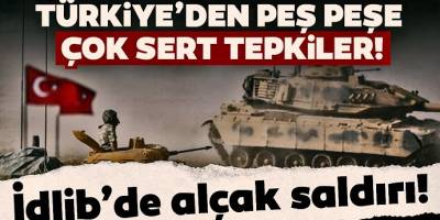 İdlib'den gelen acı haberin ardından Türkiye'den peş peşe çok sert tepkiler!