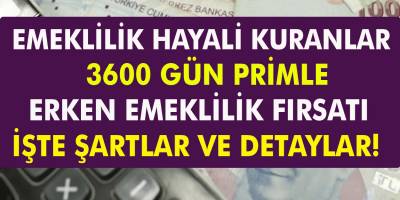 Milyonlara Büyük Müjde! 3600 Günle Erken Emekli Olabileceksiniz... Bunları Yapan Herkes Anında Emekli!