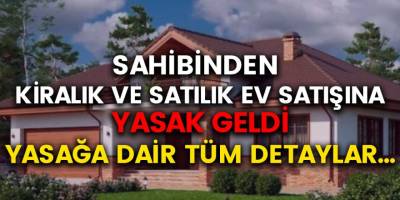 Artık Sahibinden Kiralık ve Satılık Ev Satışı Yapılmayacak! Yasağa Dair Tüm Detaylar Açıklandı…