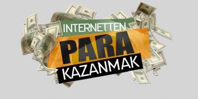İnternetten nasıl para kazanılır? Evden Para Kazanma Yolları…